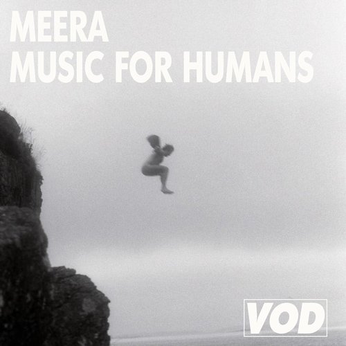 Meera (NO) - Music For Humans [VOD018]